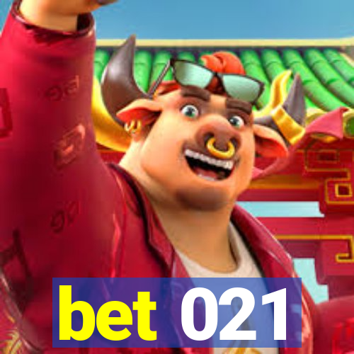 bet 021